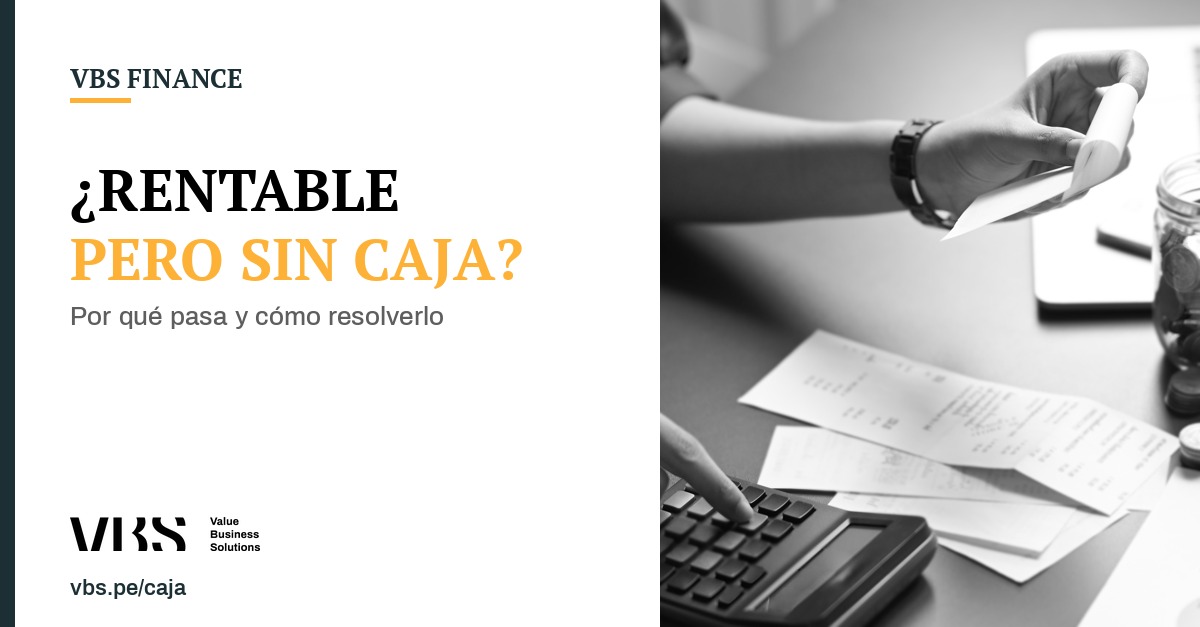 Empresa rentable sin caja: por qué pasa y cómo resolverlo – VBS Finance