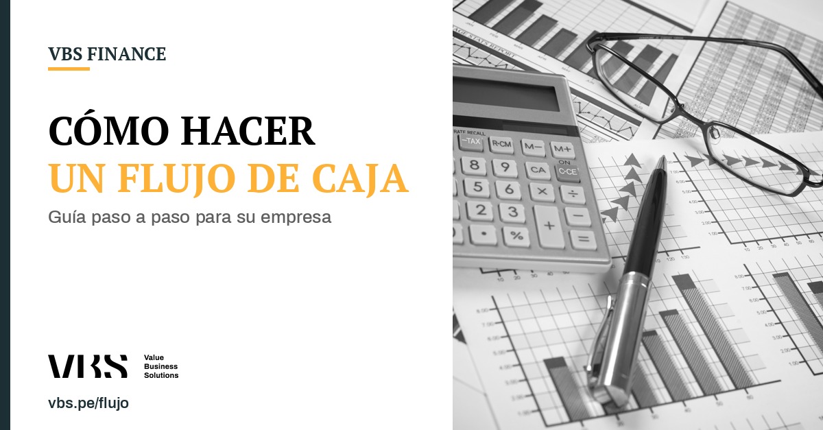 Cómo hacer un flujo de caja para su empresa: guía paso a paso – VBS Finance